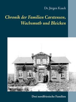 cover image of Chronik der Familien Carstensen, Wachsmuth und Bleicken